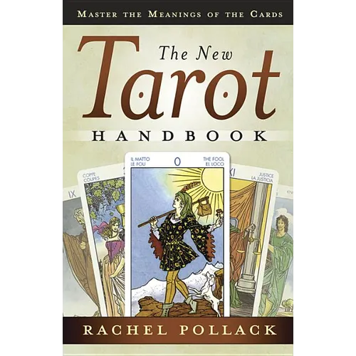 The New Tarot Handbook: Master the Meanings of the Cards