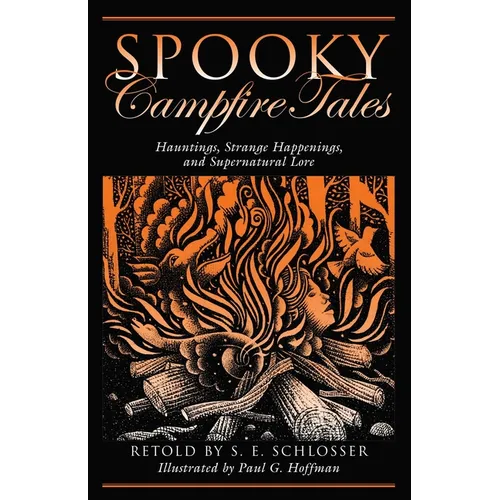 Spooky Campfire Tales: Hauntings, Strange Happenings, and Supernatural Lore