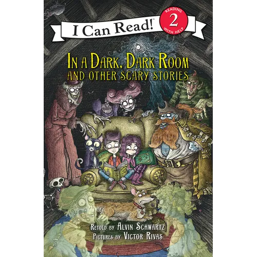In a Dark, Dark Room and Other Scary Stories: Reillustrated Edition. a Halloween Book for Kids